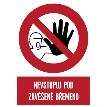 Značka Nevstupuj pod zavěšené břemeno